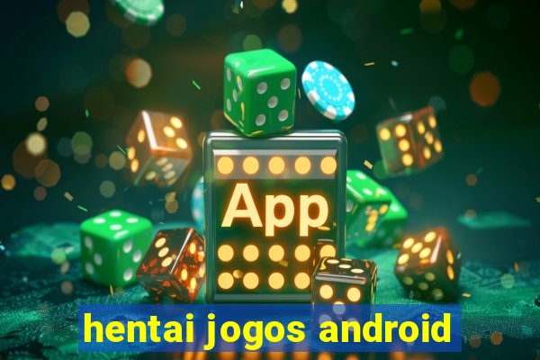 hentai jogos android