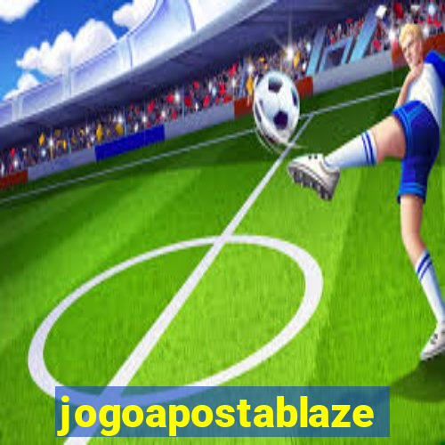 jogoapostablaze