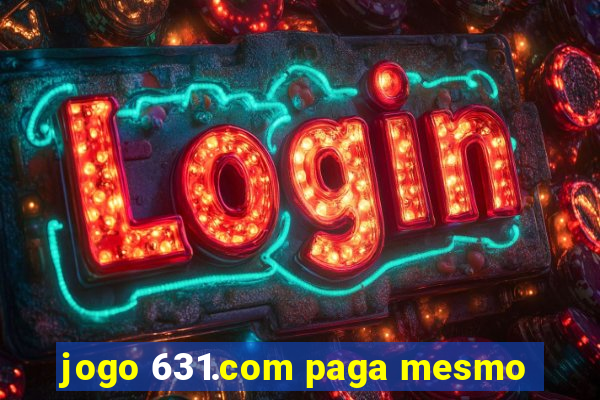 jogo 631.com paga mesmo