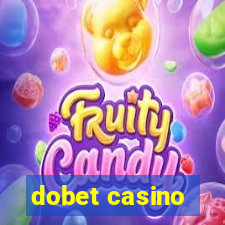 dobet casino