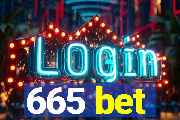 665 bet