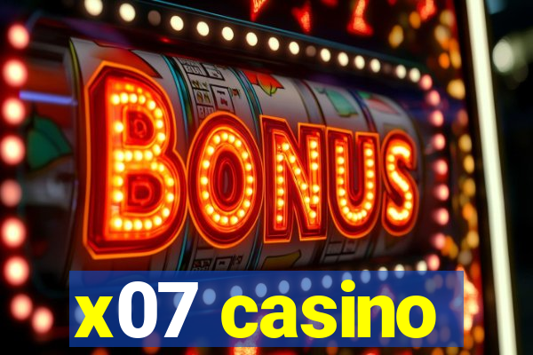 x07 casino