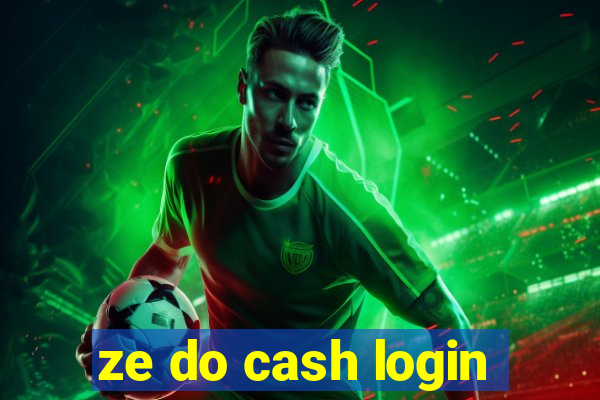 ze do cash login