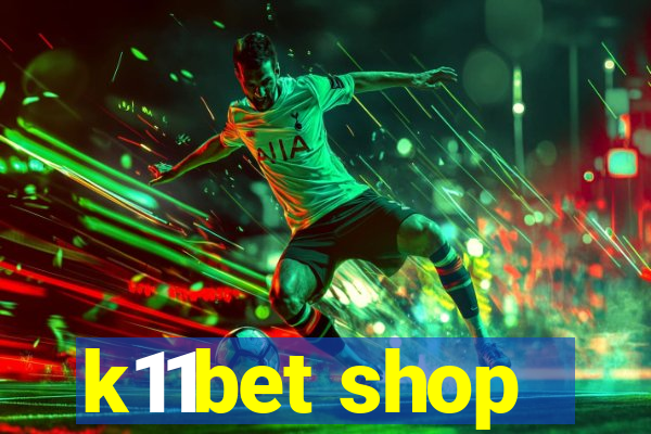 k11bet shop