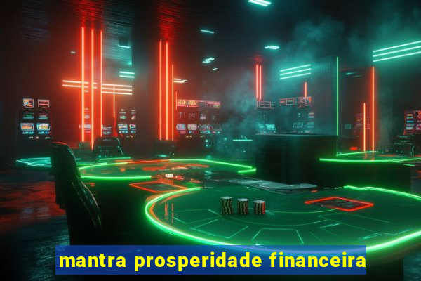 mantra prosperidade financeira