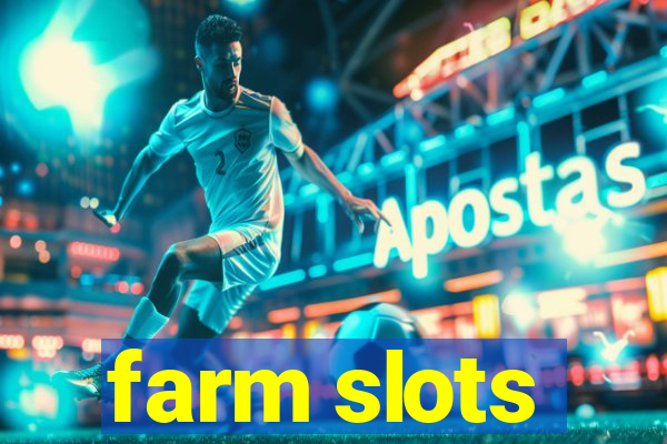 farm slots