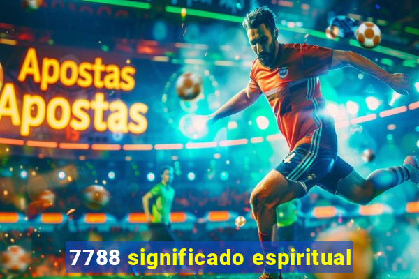 7788 significado espiritual