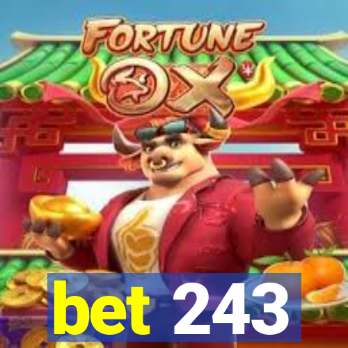 bet 243