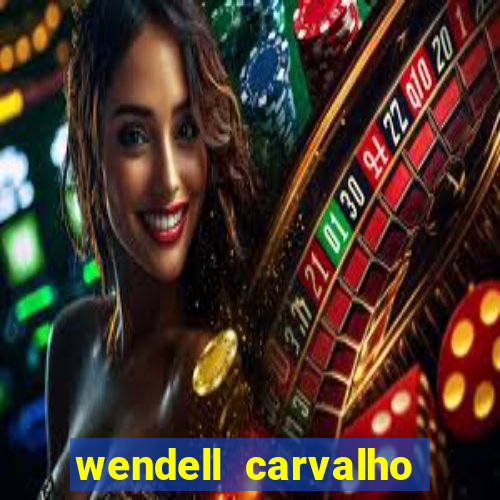 wendell carvalho reclame aqui