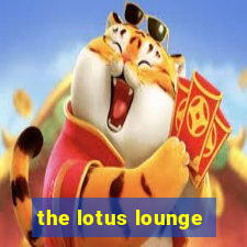 the lotus lounge