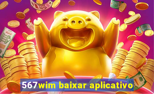 567wim baixar aplicativo