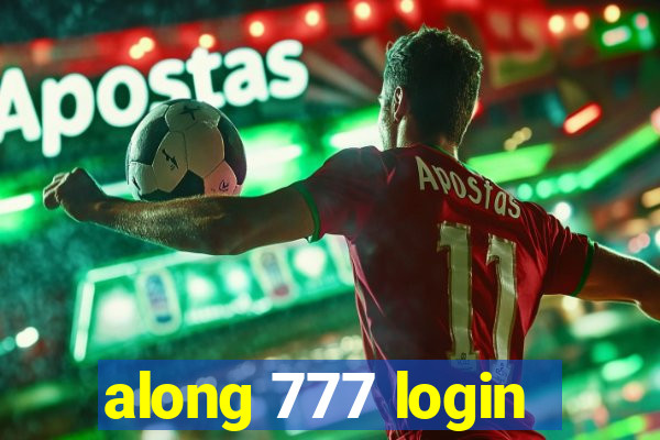 along 777 login