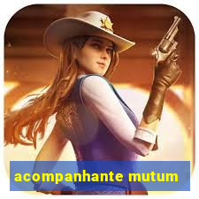 acompanhante mutum