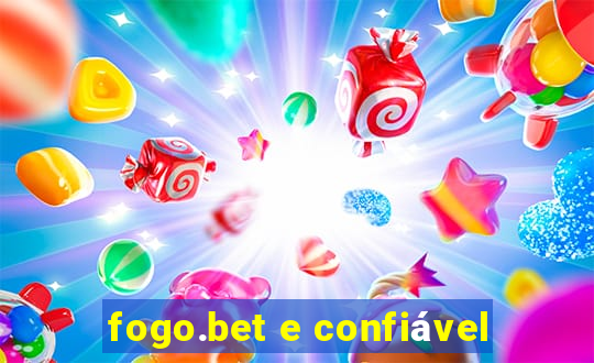 fogo.bet e confiável