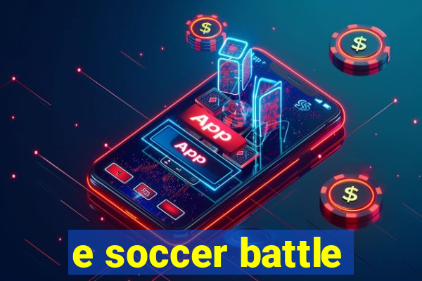 e soccer battle