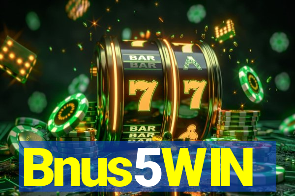 Bnus5WIN