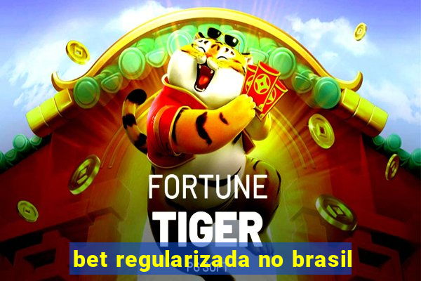 bet regularizada no brasil