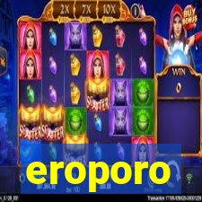 eroporo