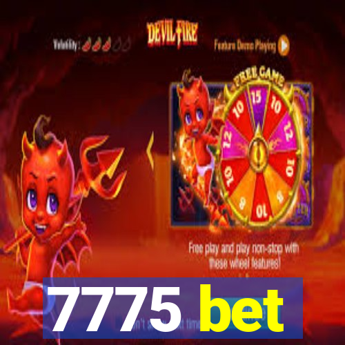 7775 bet