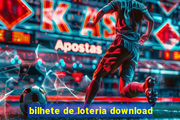 bilhete de loteria download