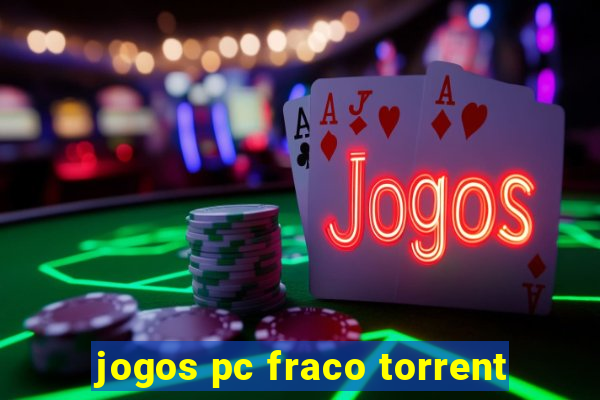 jogos pc fraco torrent