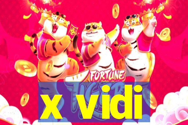 x vidi