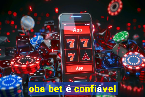 oba bet é confiável