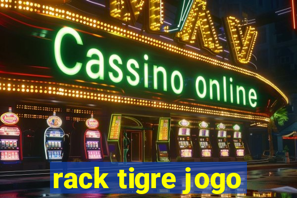 rack tigre jogo