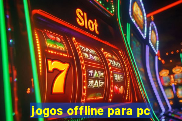 jogos offline para pc