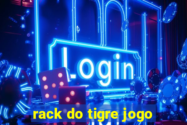 rack do tigre jogo