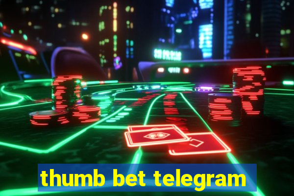 thumb bet telegram