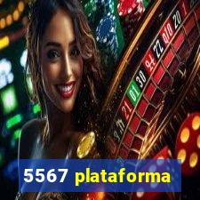 5567 plataforma