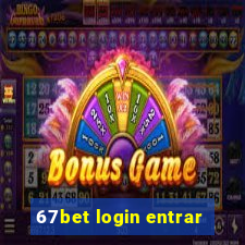 67bet login entrar