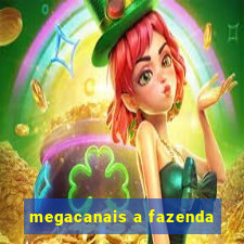 megacanais a fazenda