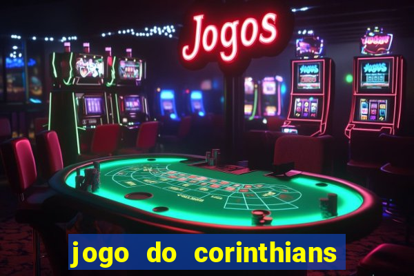 jogo do corinthians ao vivo multicanal