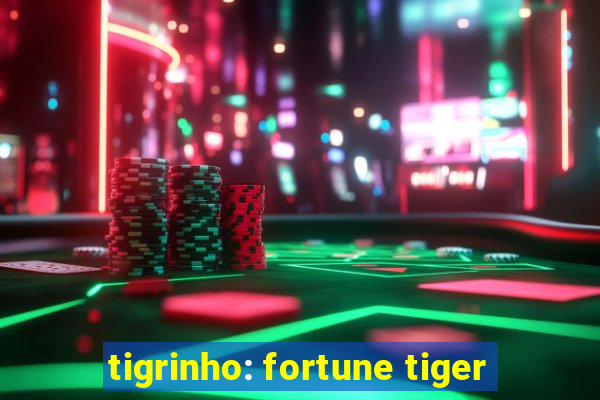 tigrinho: fortune tiger