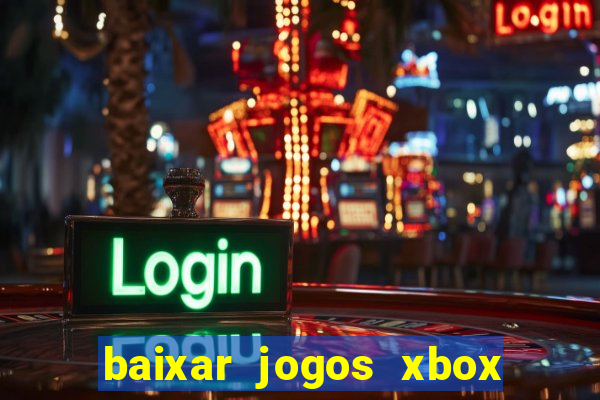 baixar jogos xbox 360 usando utorrent