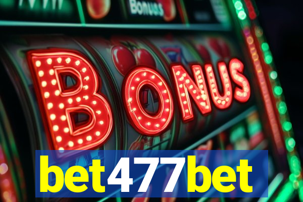 bet477bet