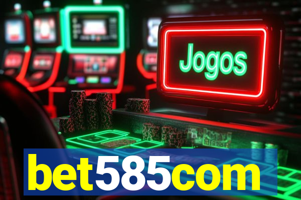 bet585com