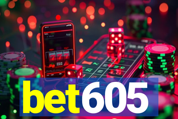 bet605