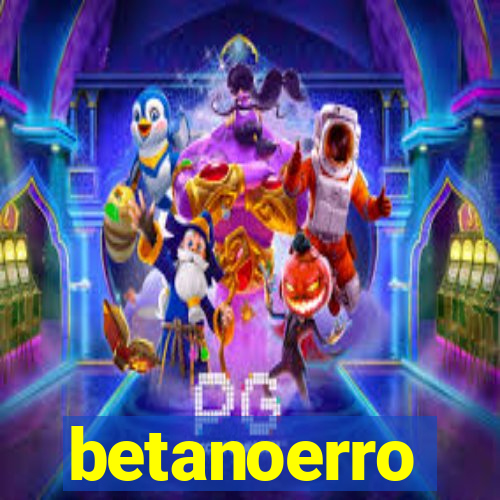 betanoerro