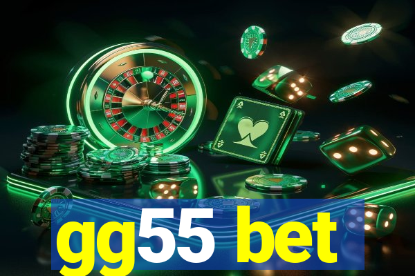 gg55 bet