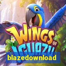 blazedownload