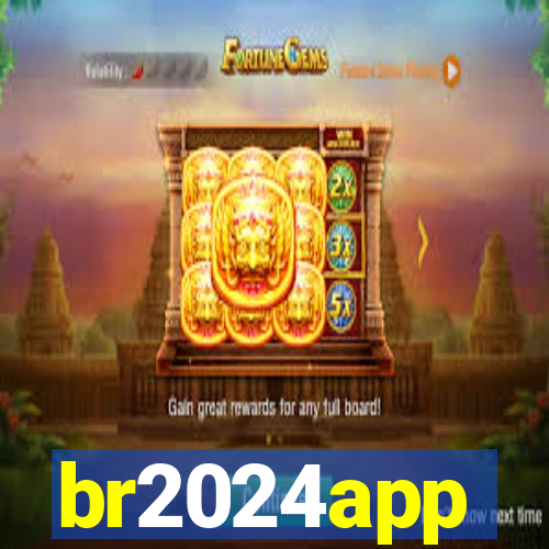 br2024app