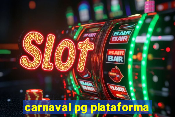 carnaval pg plataforma