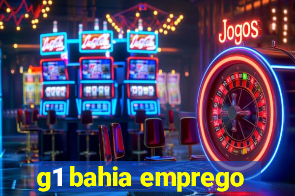 g1 bahia emprego