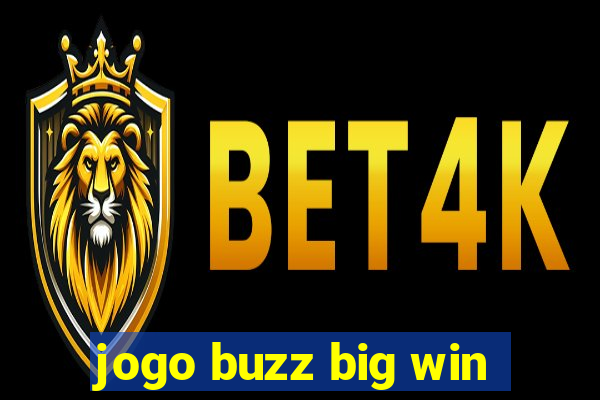 jogo buzz big win