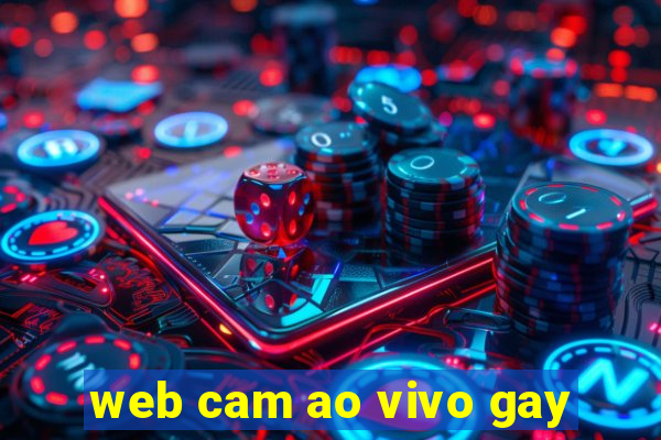 web cam ao vivo gay