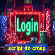 script do cmsp