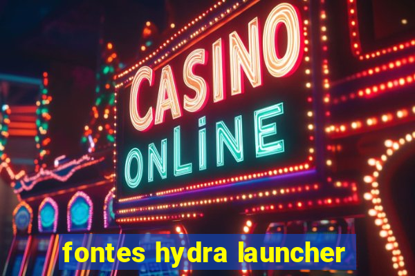 fontes hydra launcher